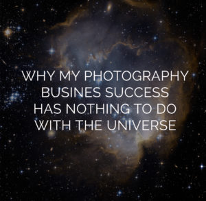 PHOTOGRAPHY BUSINESS AND THE UNIVERSE