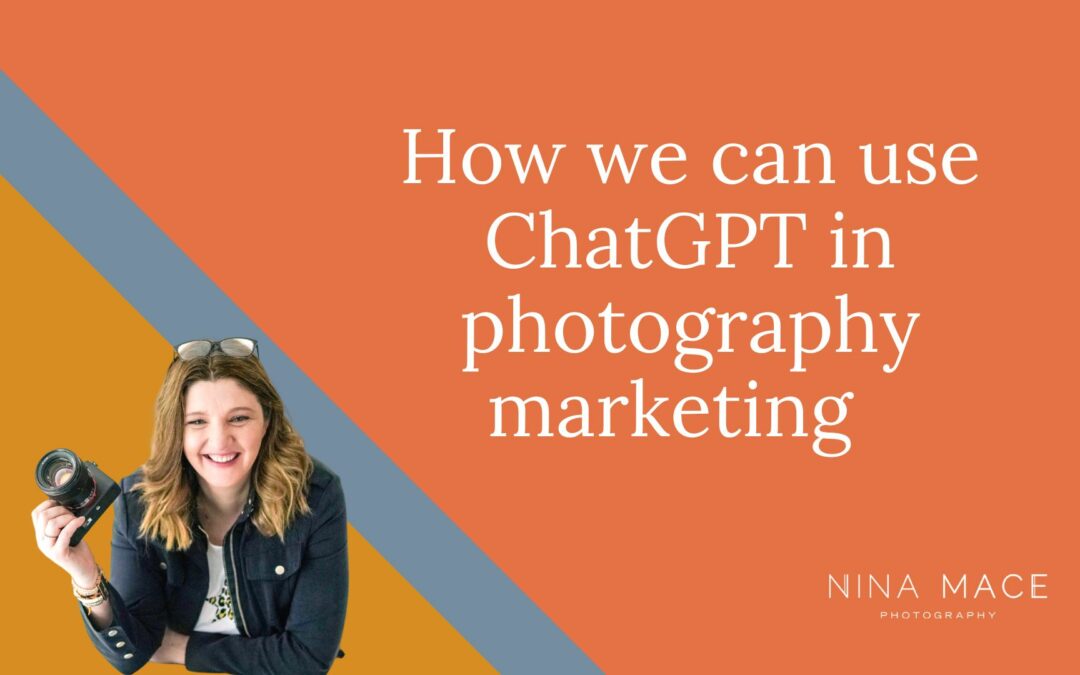 Free marketing training for photographers – using ChatGPT to speed up & inspire your marketing
